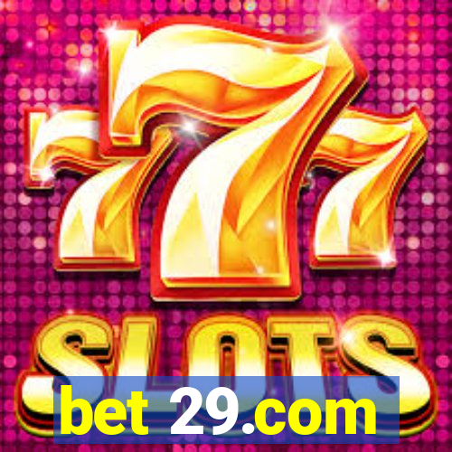 bet 29.com