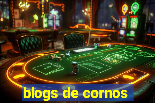 blogs de cornos