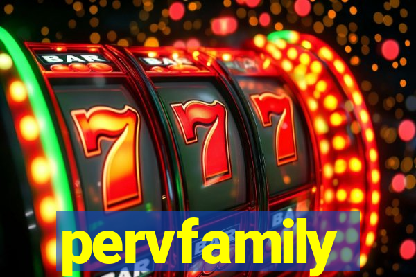 pervfamily