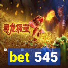 bet 545