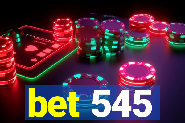 bet 545