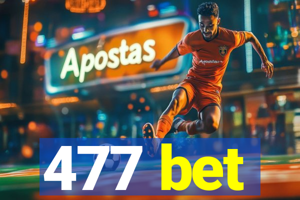 477 bet