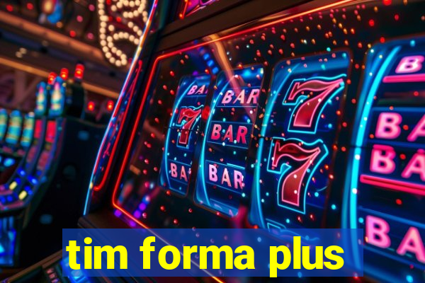 tim forma plus