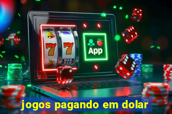 jogos pagando em dolar