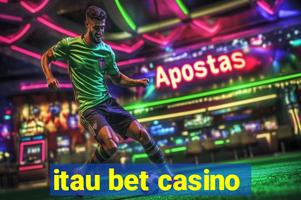 itau bet casino