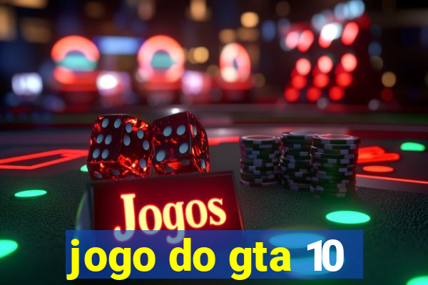 jogo do gta 10