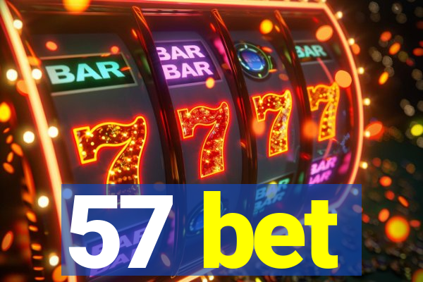 57 bet