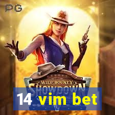 14 vim bet