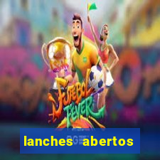 lanches abertos agora perto de mim