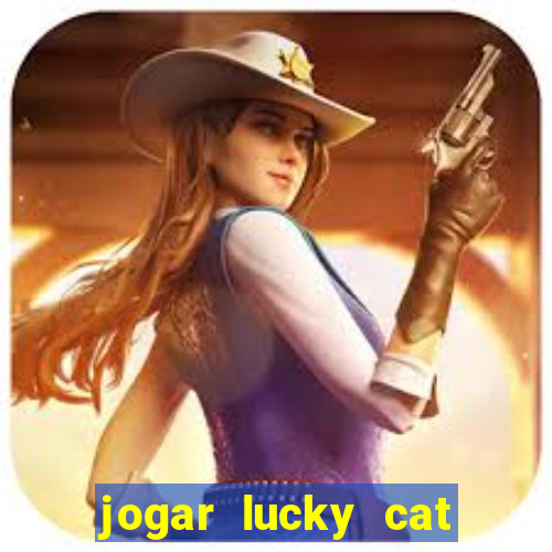 jogar lucky cat modo demo