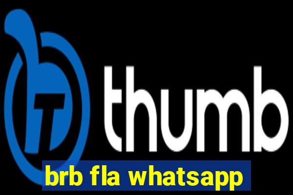 brb fla whatsapp