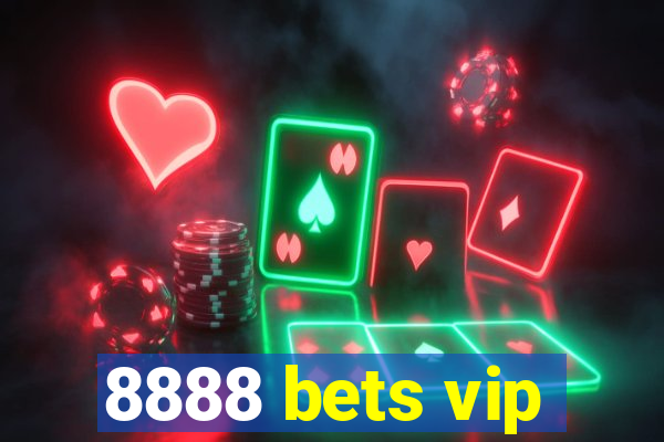 8888 bets vip