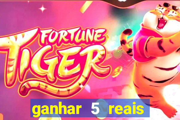 ganhar 5 reais agora pix