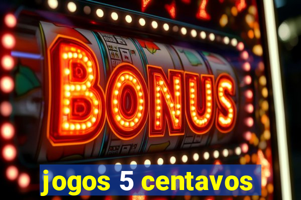 jogos 5 centavos