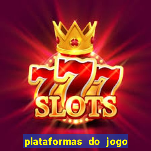 plataformas do jogo do tigrinho