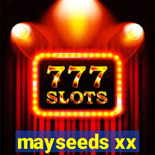 mayseeds xx