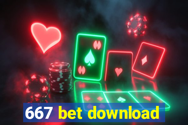 667 bet download