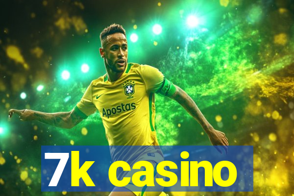 7k casino