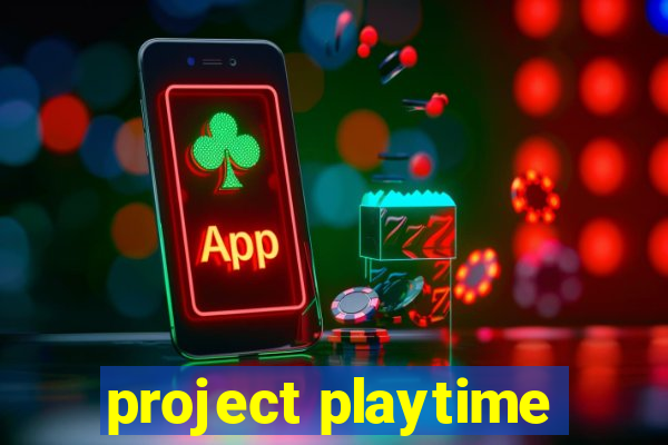 project playtime