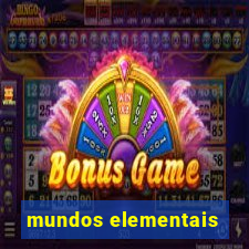 mundos elementais