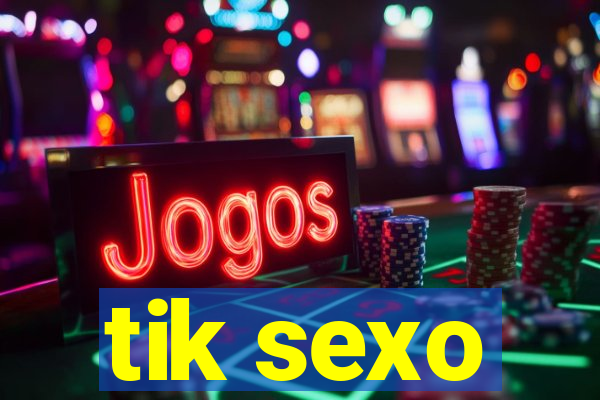 tik sexo