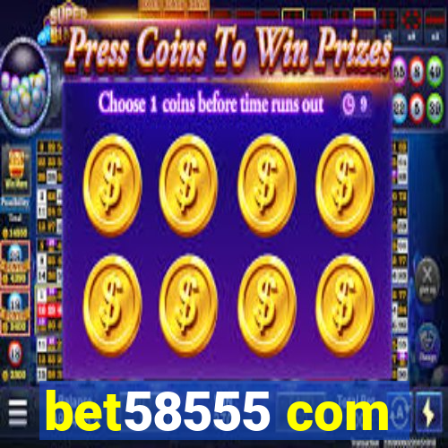 bet58555 com