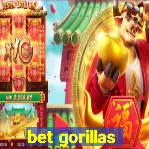 bet gorillas