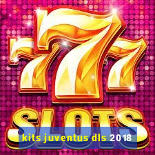 kits juventus dls 2018