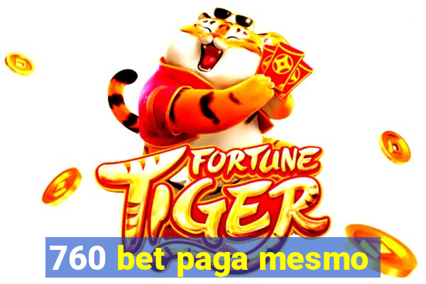 760 bet paga mesmo