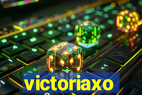 victoriaxo