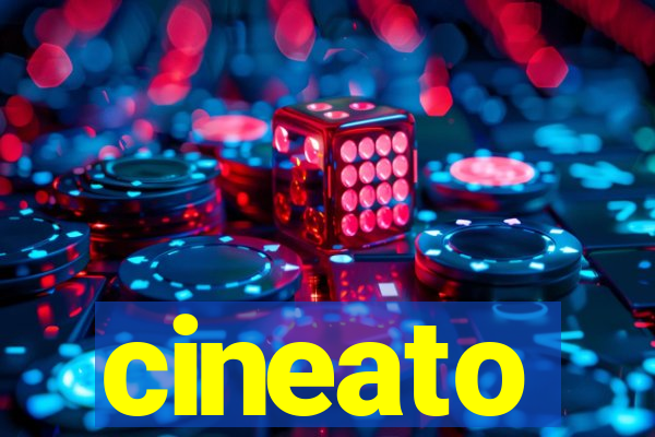 cineato