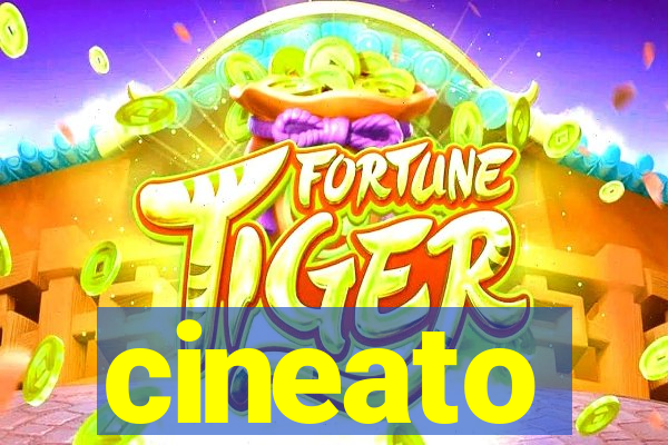 cineato