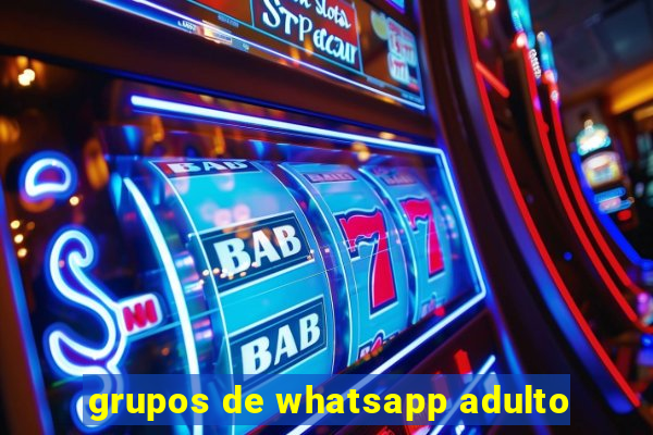 grupos de whatsapp adulto