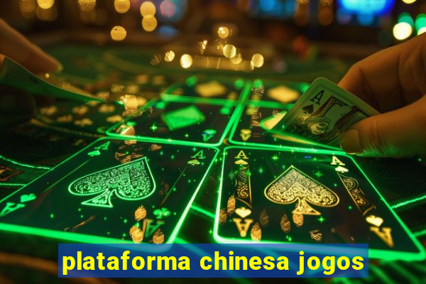 plataforma chinesa jogos