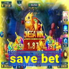 save bet