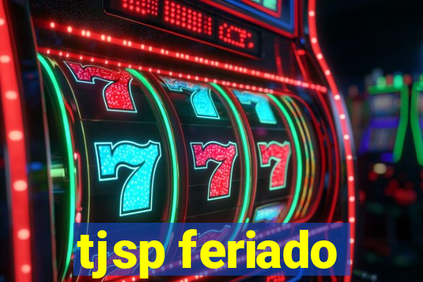 tjsp feriado