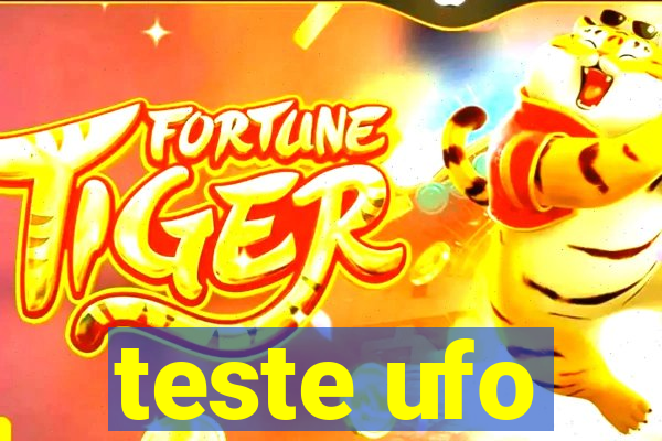 teste ufo