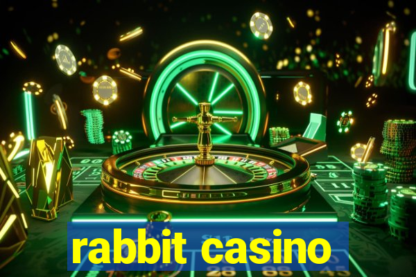 rabbit casino