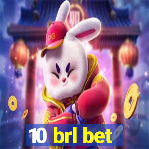 10 brl bet