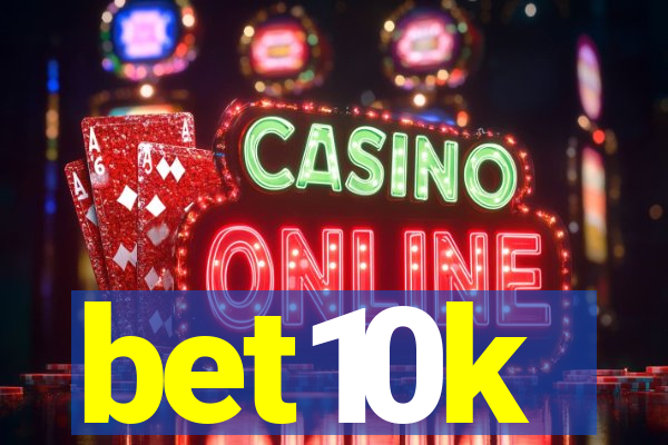 bet10k