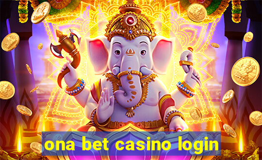 ona bet casino login