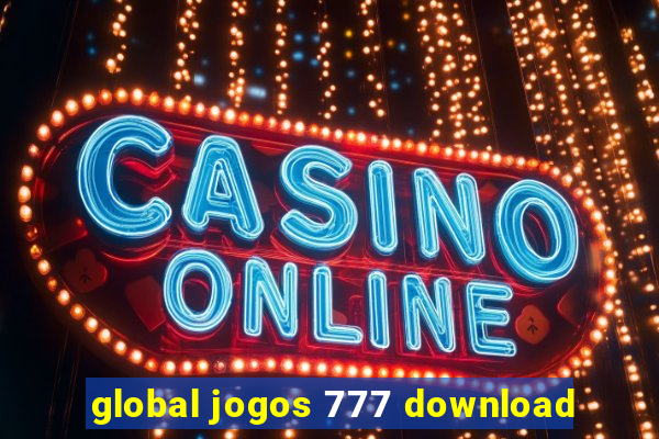 global jogos 777 download