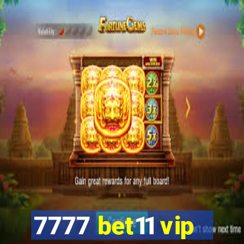 7777 bet11 vip