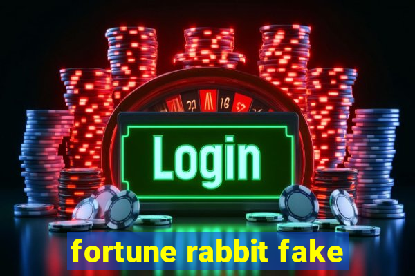 fortune rabbit fake