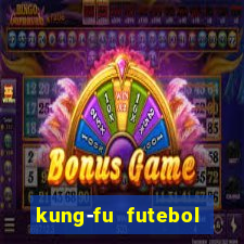 kung-fu futebol clube download