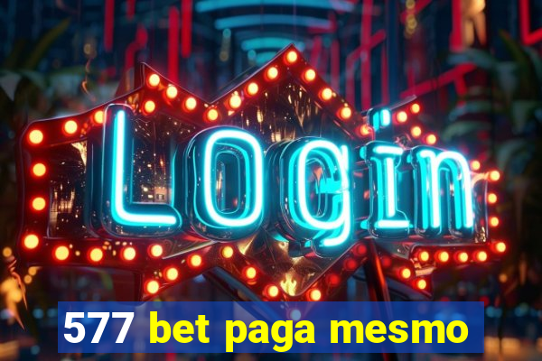 577 bet paga mesmo