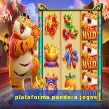 plataforma pandora jogos