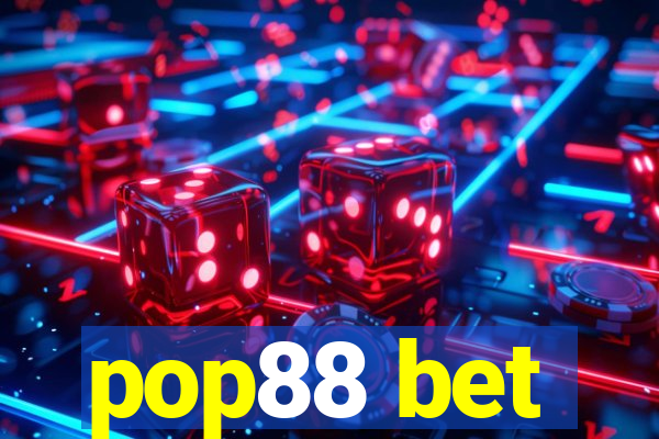 pop88 bet