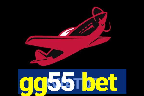 gg55 bet