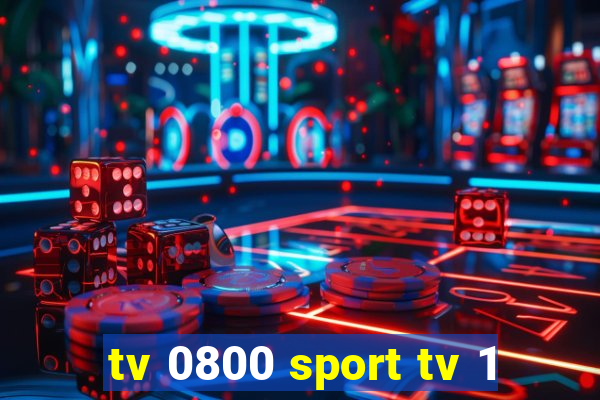 tv 0800 sport tv 1